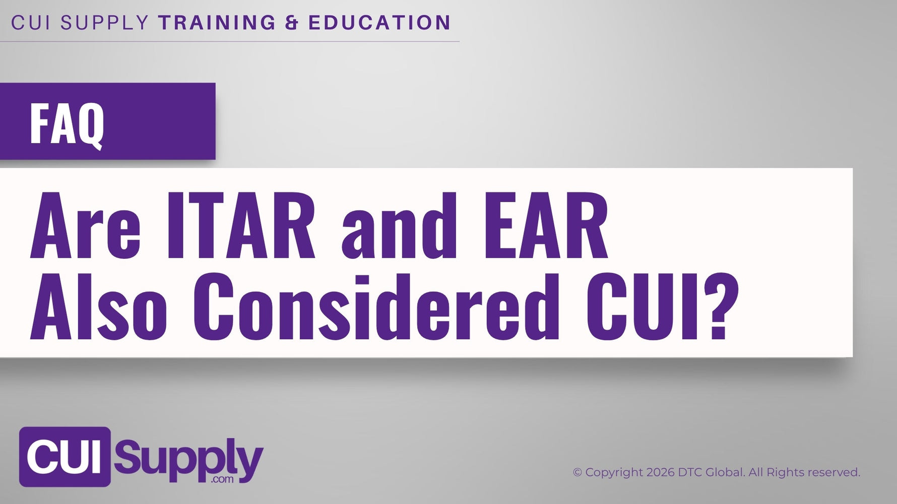 FAQ: Are ITAR and EAR Also Considered CUI? 